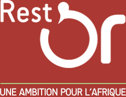 Rest'Or Une ambition pour l'Afrique